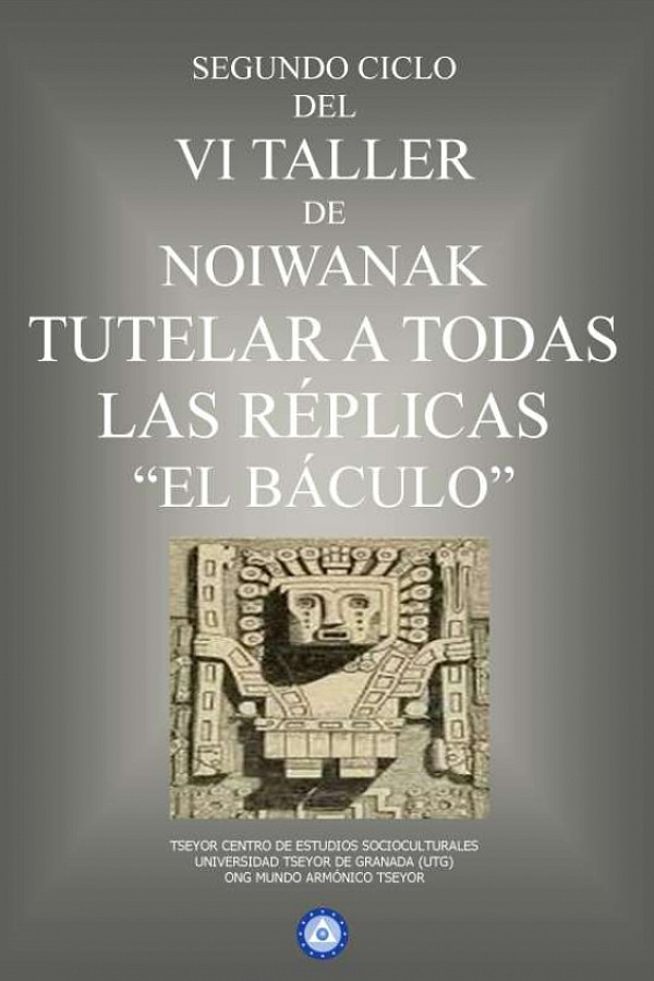 Segundo ciclo del sexto taller "tutelar todas las réplicas". El báculo