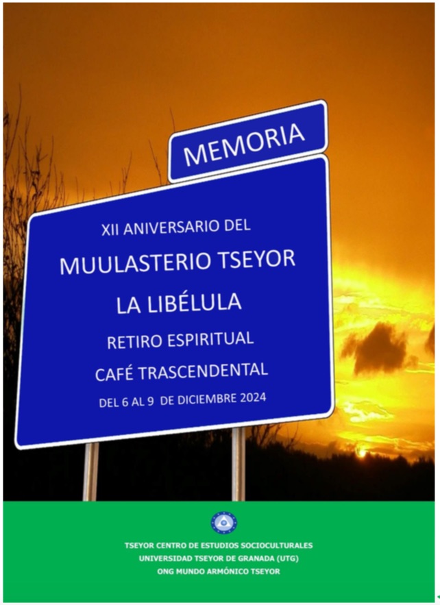 Memorias del XII Aniversario del muulasterio Tseyor la Libélula