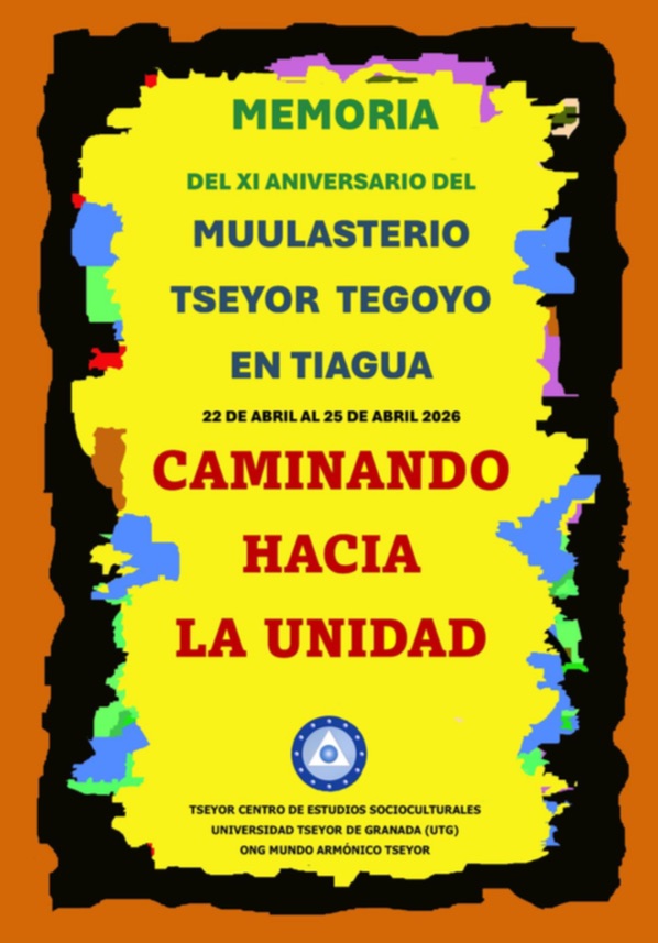Memoria del XI aniversario Muulasterio Tseyor Tegoyo Caminando Hacia la Unidad